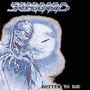 Scabbard - Better to Die