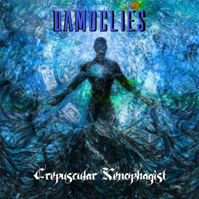 Damoclies - Crepuscular Xenophagist