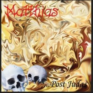 Matthias - ...Post Judas