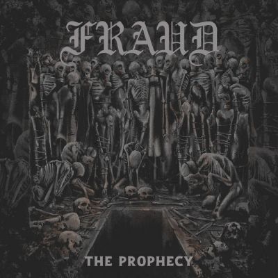 Fraud - The Prophecy