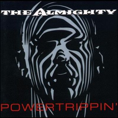 The Almighty - Powertrippin'