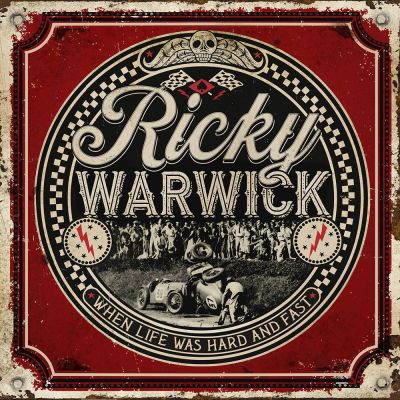 Ricky Warwick - When Life Was Hard and Fast