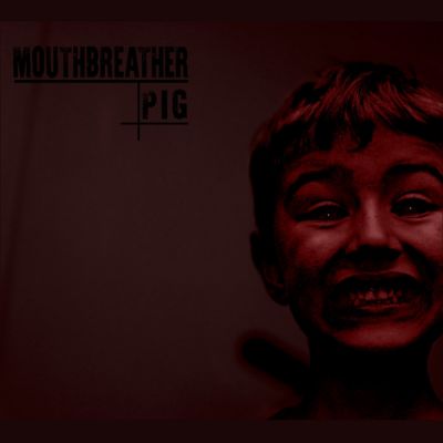 MouthBreather - Pig