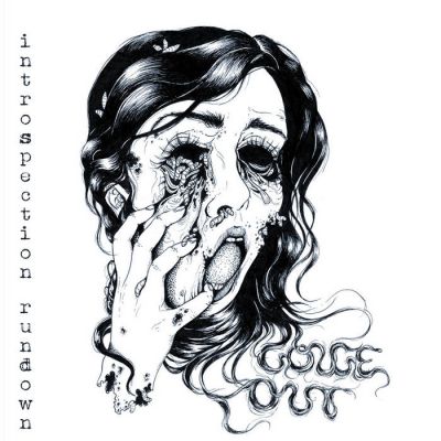 Gouge Out - Introspection Rundown