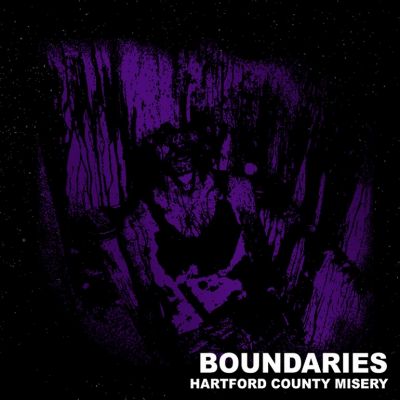 Boundaries - Hartford County Misery
