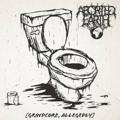 Aborted Earth - Grindcore, Allegedly