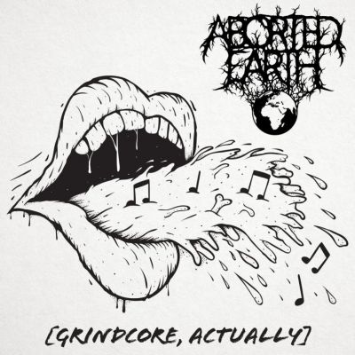 Aborted Earth - Grindcore, Actually