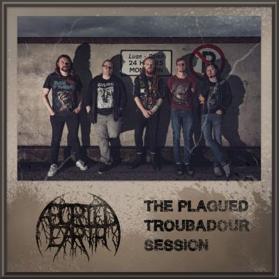 Aborted Earth - The Plagued Troubadour Session