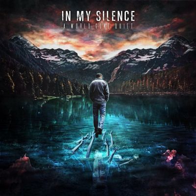 In My Silence - A World Gone Quiet