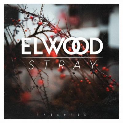 Elwood Stray - Trespass