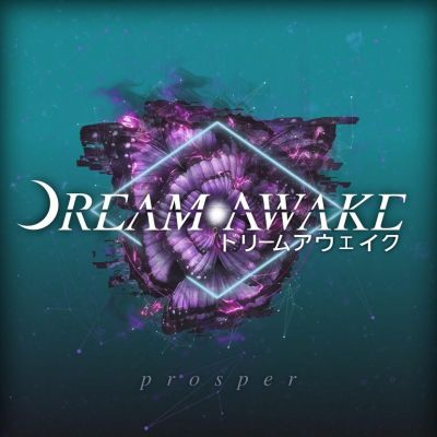 Dream Awake - Prosper