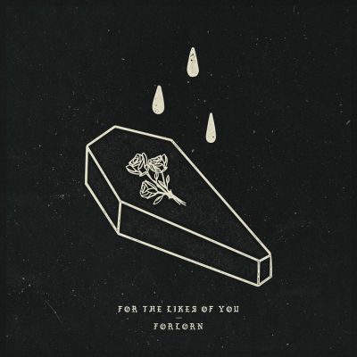 For The Likes Of You - Forlorn