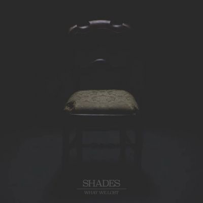 What We Lost - Shades