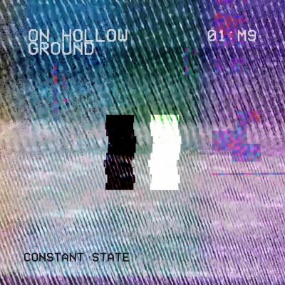 On Hollow Ground - Constant State