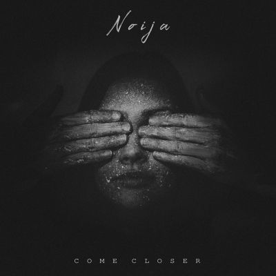 Noija - Come Closer