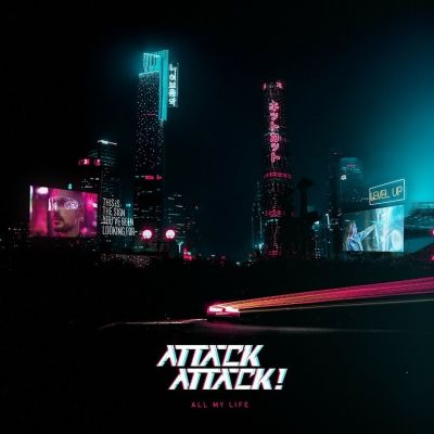 Attack Attack! - All My Life