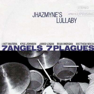 7 Angels 7 Plagues - Jhazmyne's Lullaby