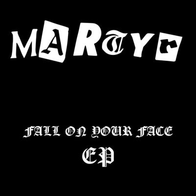 Martyr - Fall on Your Face
