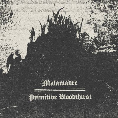Malamadre - Malamadre // Primitive Bloodthirst