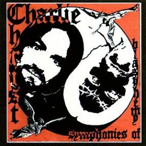 Charlie Christ - Symphonies of Blasphemy