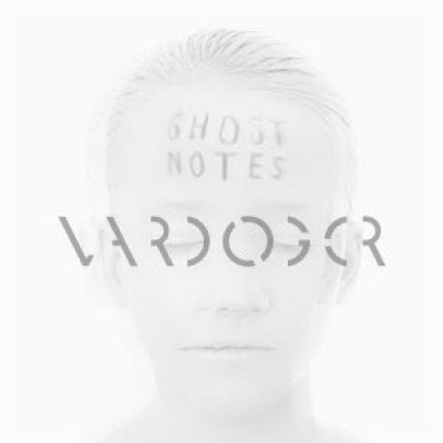 Vardøger - Ghost Notes
