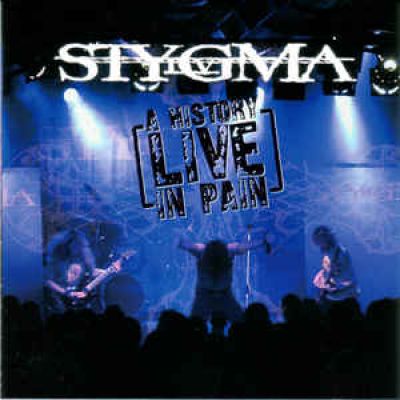 Stygma IV - A History in Pain - LIVE