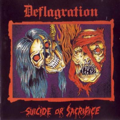 Deflagration - Suicide or Sacrifice