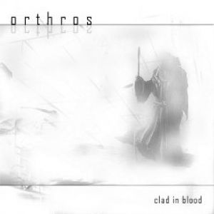 Orthros - Clad in Blood