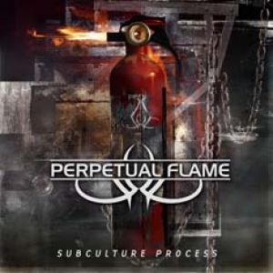 Perpetual Flame - Subculture Process