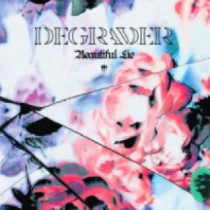 Degrader - Beautiful Lie