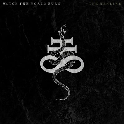 The Healing - Watch the World Burn