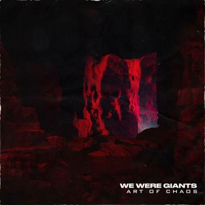 We Were Giants - Art of Chaos