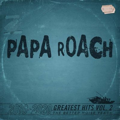 Papa Roach - Greatest Hits Vol. 2: The Better Noise Years 2010-2020