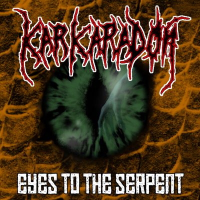 Karkaradon - Eyes to the Serpent