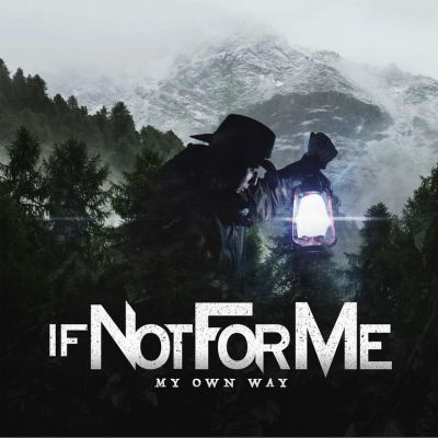 If Not for Me - My Own Way