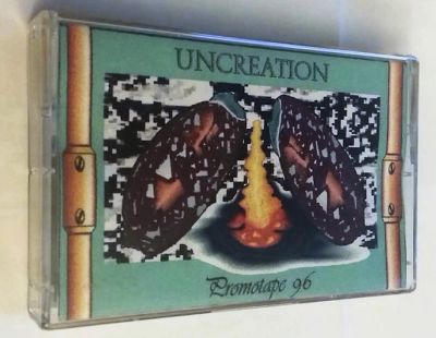Uncreation - Promotape 96
