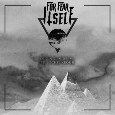 For Fear Itself - Continuum (feat. Lochie Keogh)