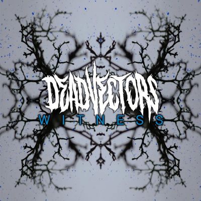 DeadVectors - Witness (feat. Zach Farris)