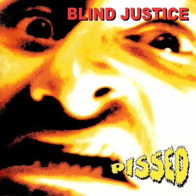 Blind Justice - Pissed