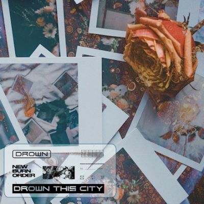 Drown This City - New Burn Order