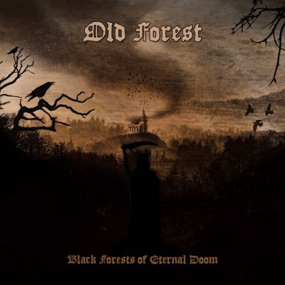 Old Forest - Black Forests of Eternal Doom