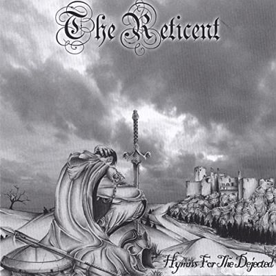 The Reticent - Hymns for the Dejected