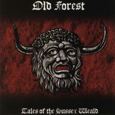 Old Forest - Tales of the Sussex Weald