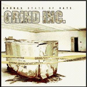 Grind Inc. - Sudden State of Hate