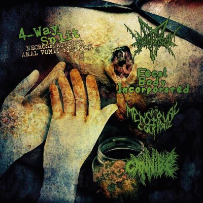 Fecal Body Incorporated / Menstrual Cocktail / Cannibe - Necrosplattered Anal Vomit Fistfuck