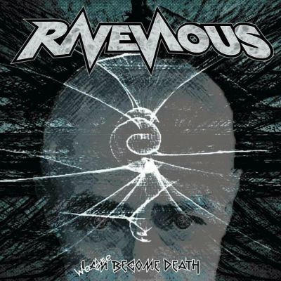 Ravenous - We Are Become Death