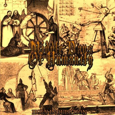 Middle Days of Humanity - Holy Inquisition