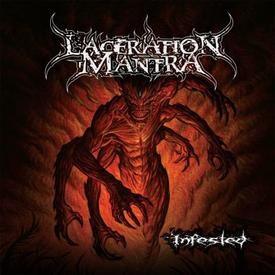 Laceration Mantra - Infested