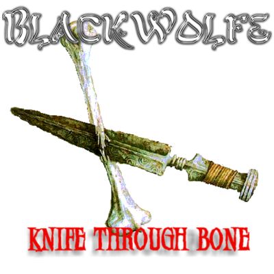 BlackWolfe - Knife Through Bone EP