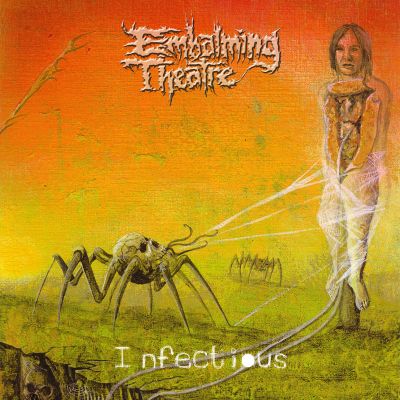Embalming Theatre - Infectious